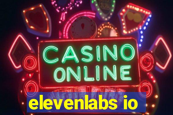 elevenlabs io